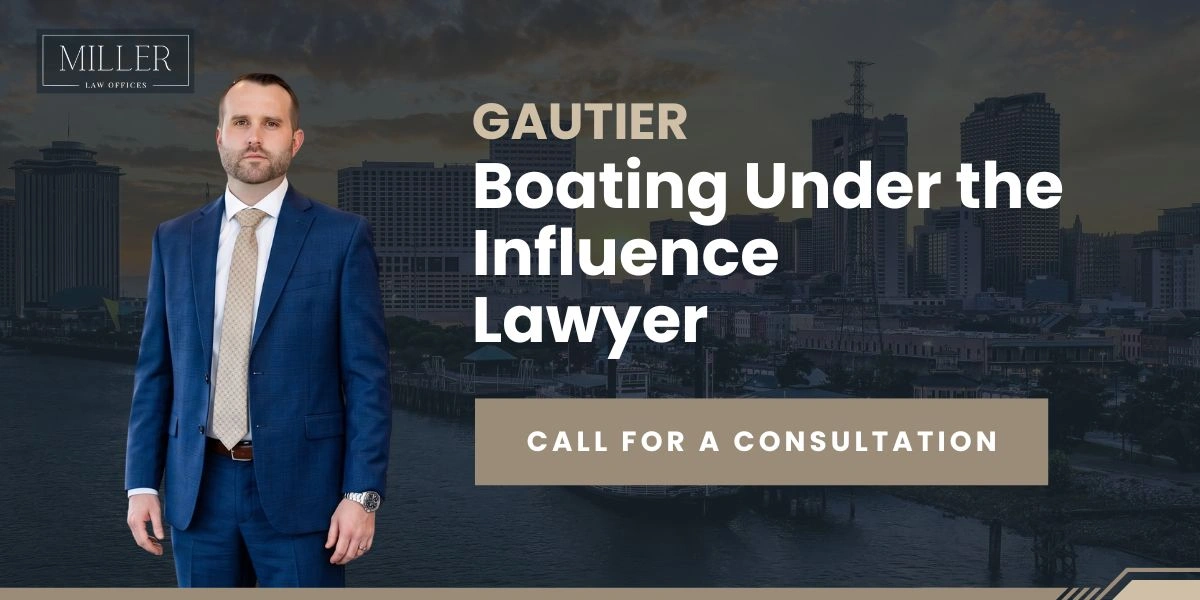 Gautier Boating Under the Influence Lawyer