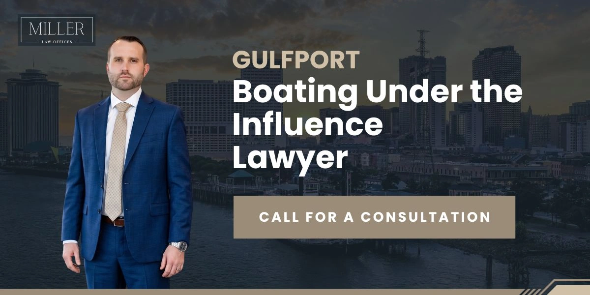 Highly Rated Gulfport Boating Under the Influence Lawyer Gulfport Boating Under the Influence Lawyer