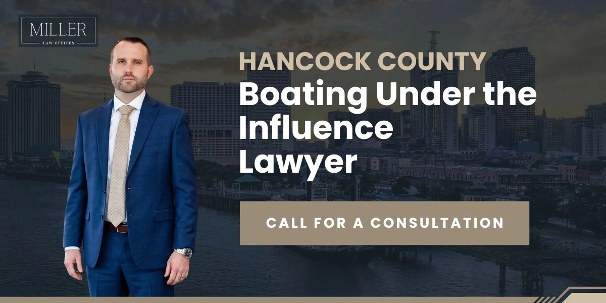Hancock County Boating Under the Influence Lawyer
