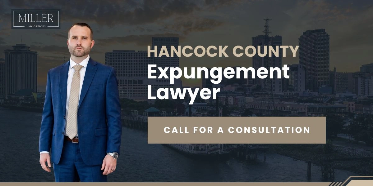 Dedicated Hancock County Expungement Lawyer Hancock County Expungement Lawyer