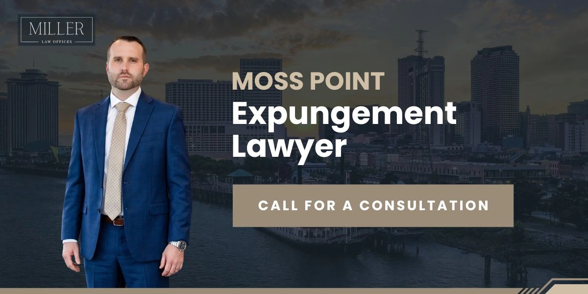 Dedicated Moss Point Expungement Lawyer Moss Point Expungement Lawyer