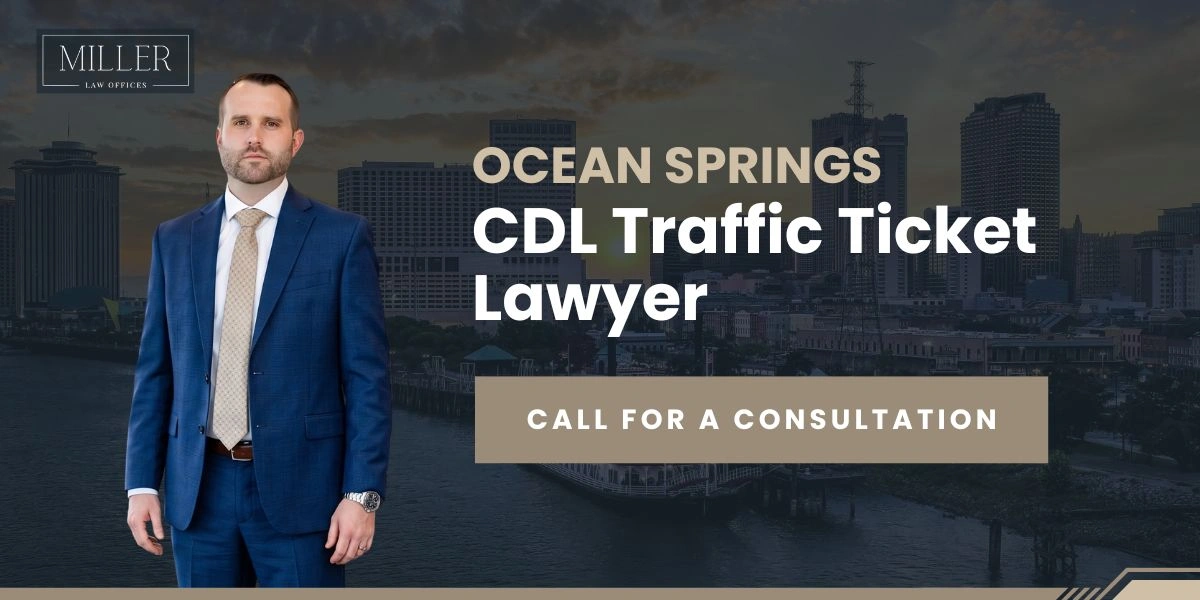 Skilled Ocean Springs CDL Traffic Ticket Lawyer Ocean Springs CDL Traffic Ticket Lawyer