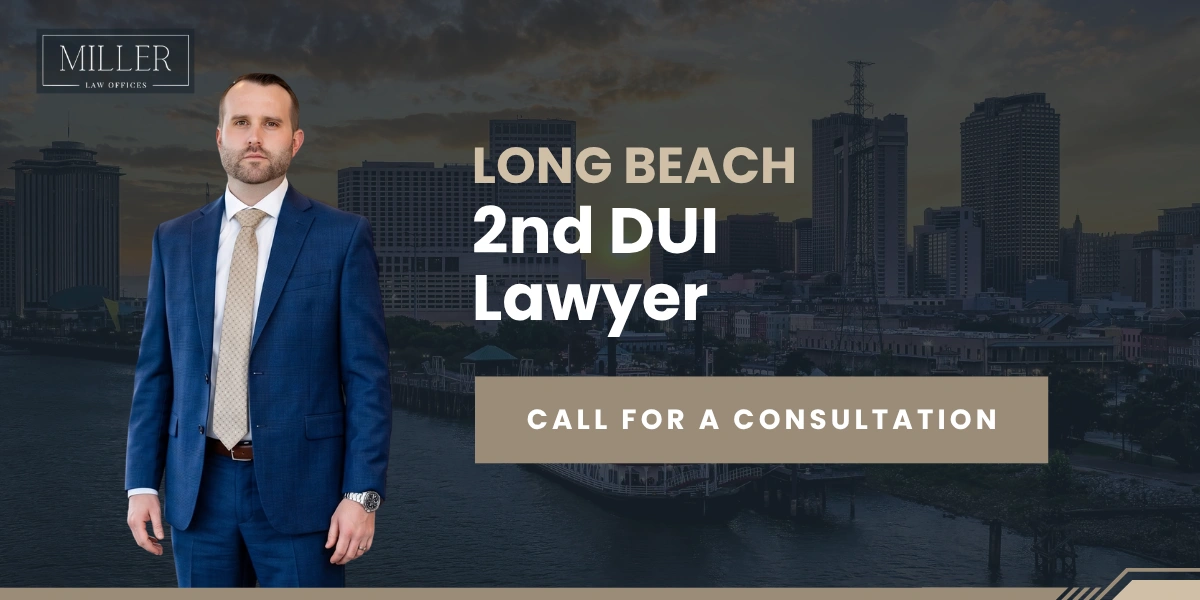 Experienced Long Beach 2nd DUI Lawyer Long Beach 2nd DUI Lawyer